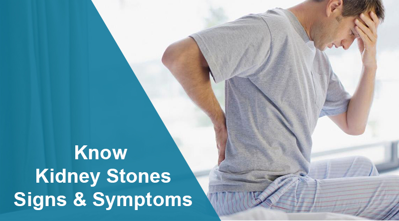 Know Signs And Symptoms Of Kidney Stones